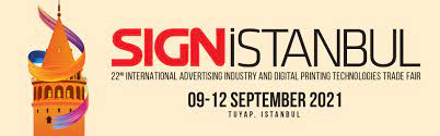 معرض Sign İstanbul الدولي الثاني والعشرون للإعلان الصناعي وتقنيات الطباعة الرقمية
